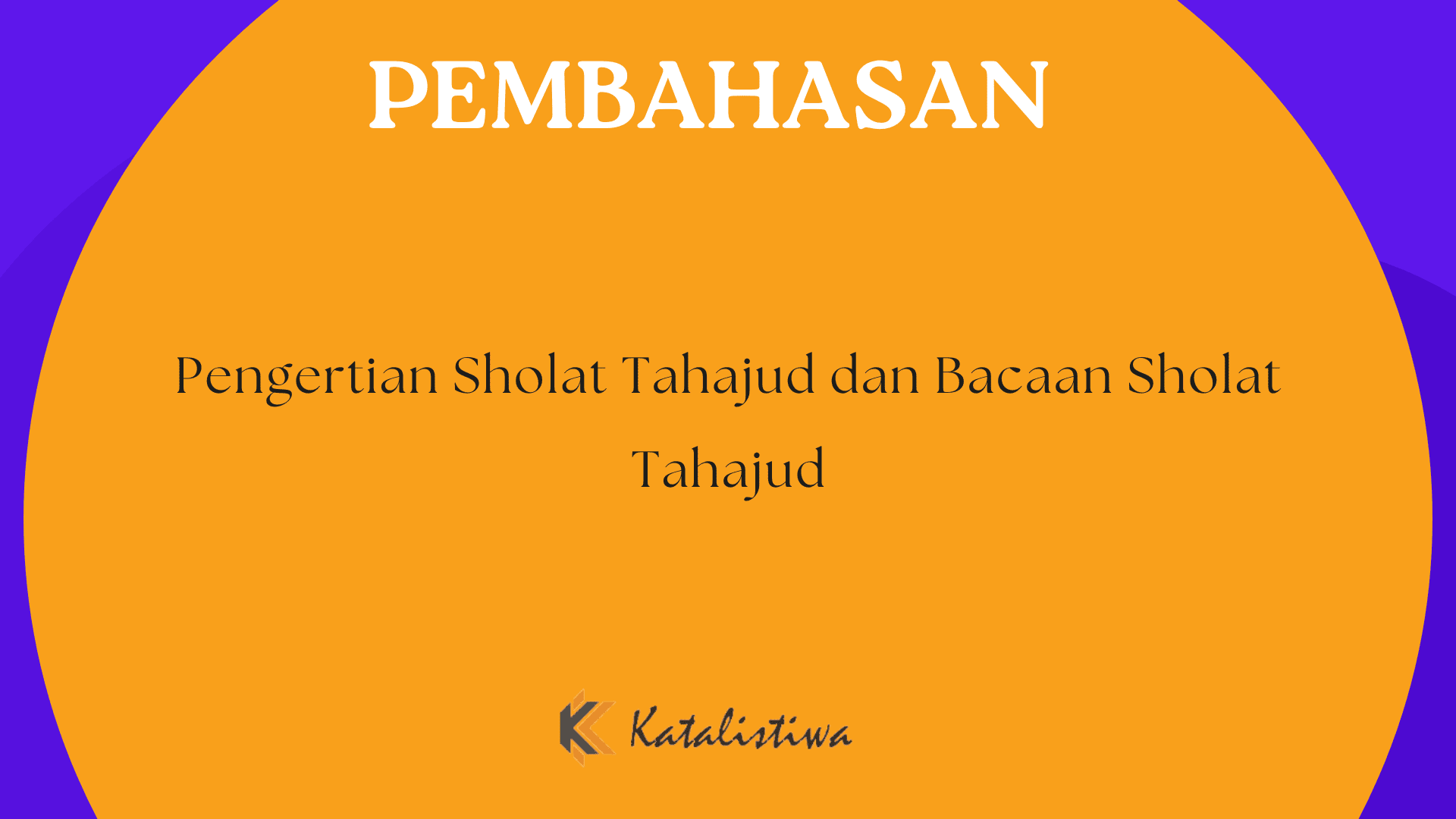 Pengertian Sholat Tahajud dan Bacaan Sholat Tahajud
