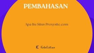 Apa Itu Situs Proxysite.com