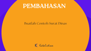 Buatlah Contoh Surat Dinas