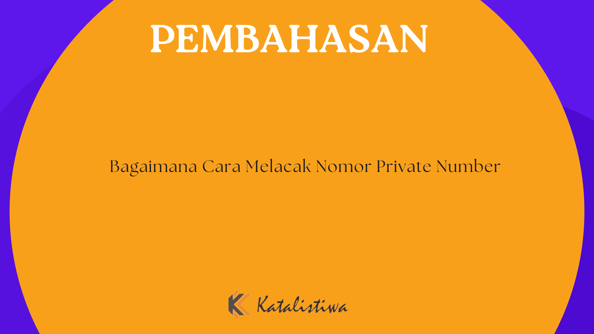 Bagaimana Cara Melacak Nomor Private Number