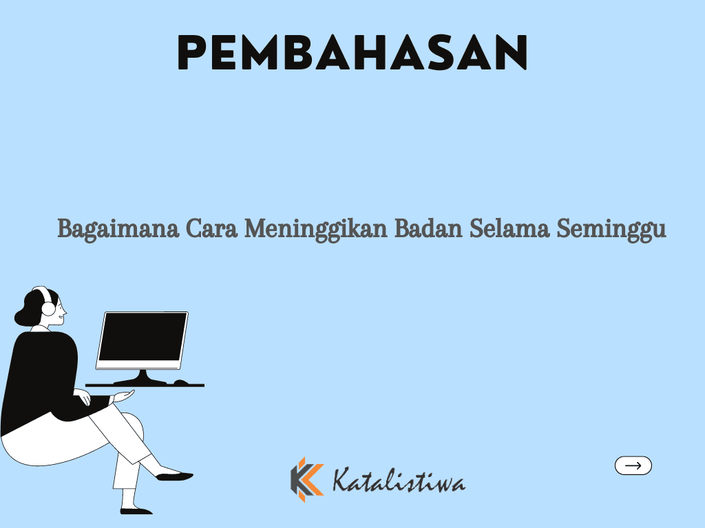 Bagaimana Cara Meninggikan Badan Selama Seminggu