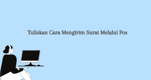 Tuliskan Cara Mengirim Surat Melalui Pos