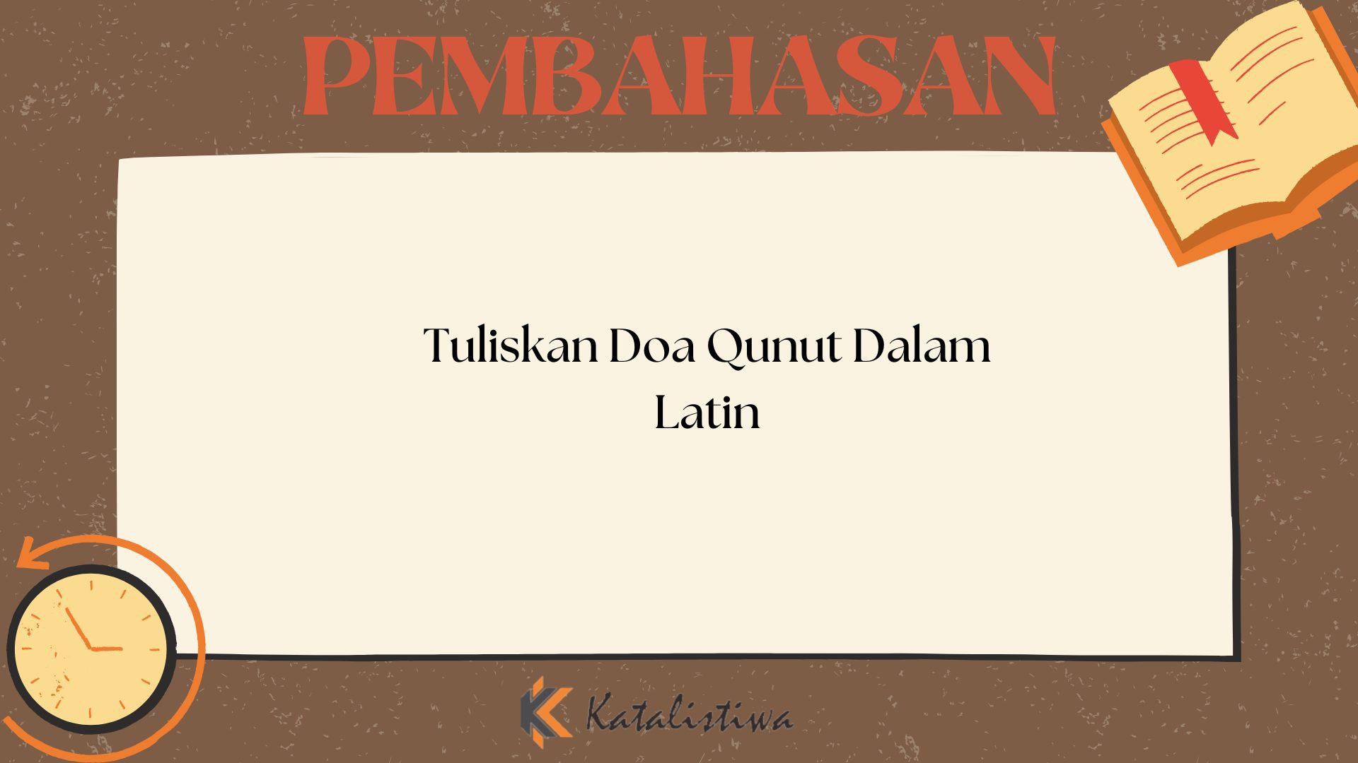 Tuliskan Doa Qunut Dalam Latin