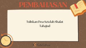Tuliskan Doa Setelah Shalat Tahajud