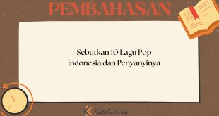 Sebutkan 10 Lagu Pop Indonesia dan Penyanyinya