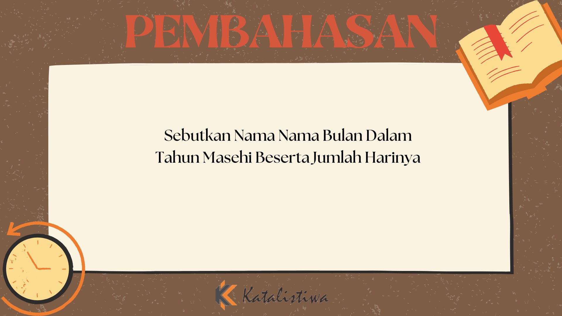 Sebutkan Nama Nama Bulan Dalam Tahun Masehi Beserta Jumlah Harinya