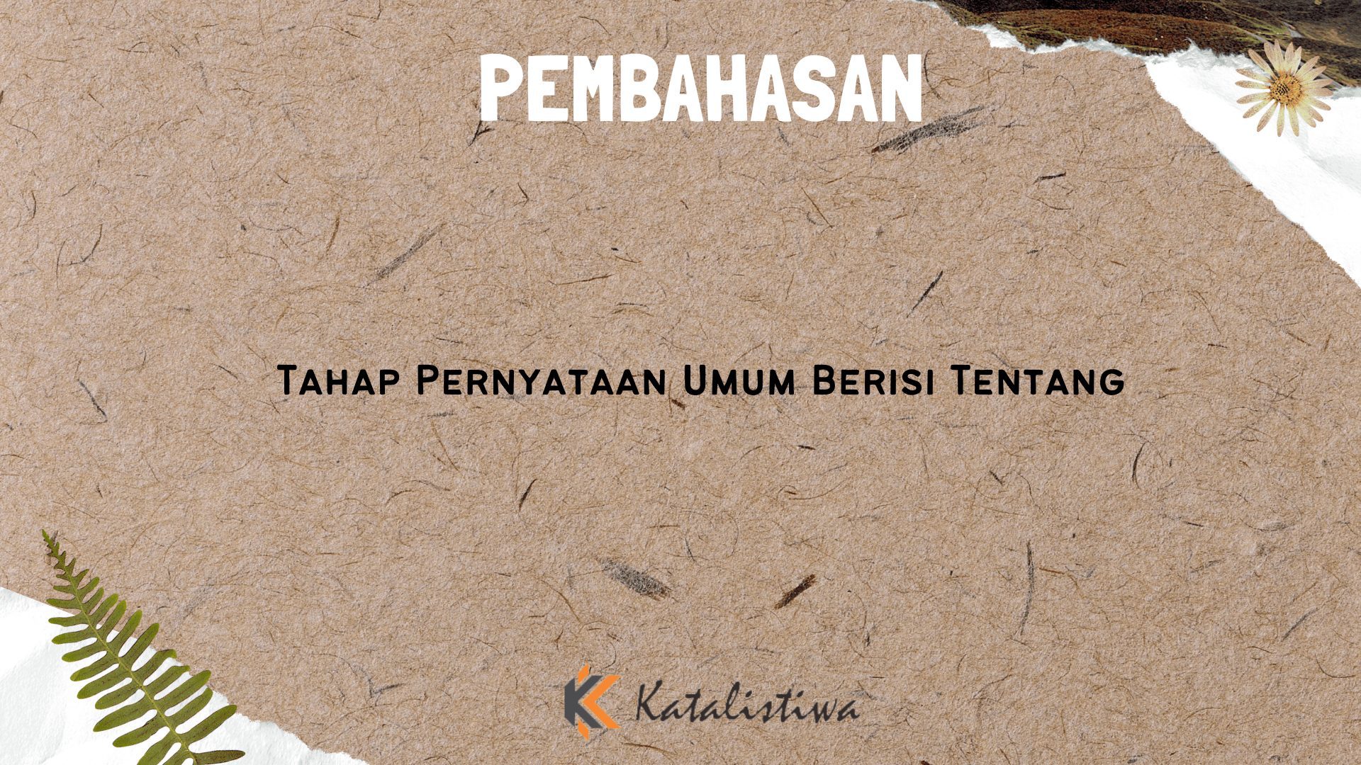 Tahap Pernyataan Umum Berisi Tentang