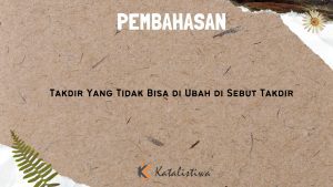 Takdir Yang Tidak Bisa di Ubah di Sebut Takdir