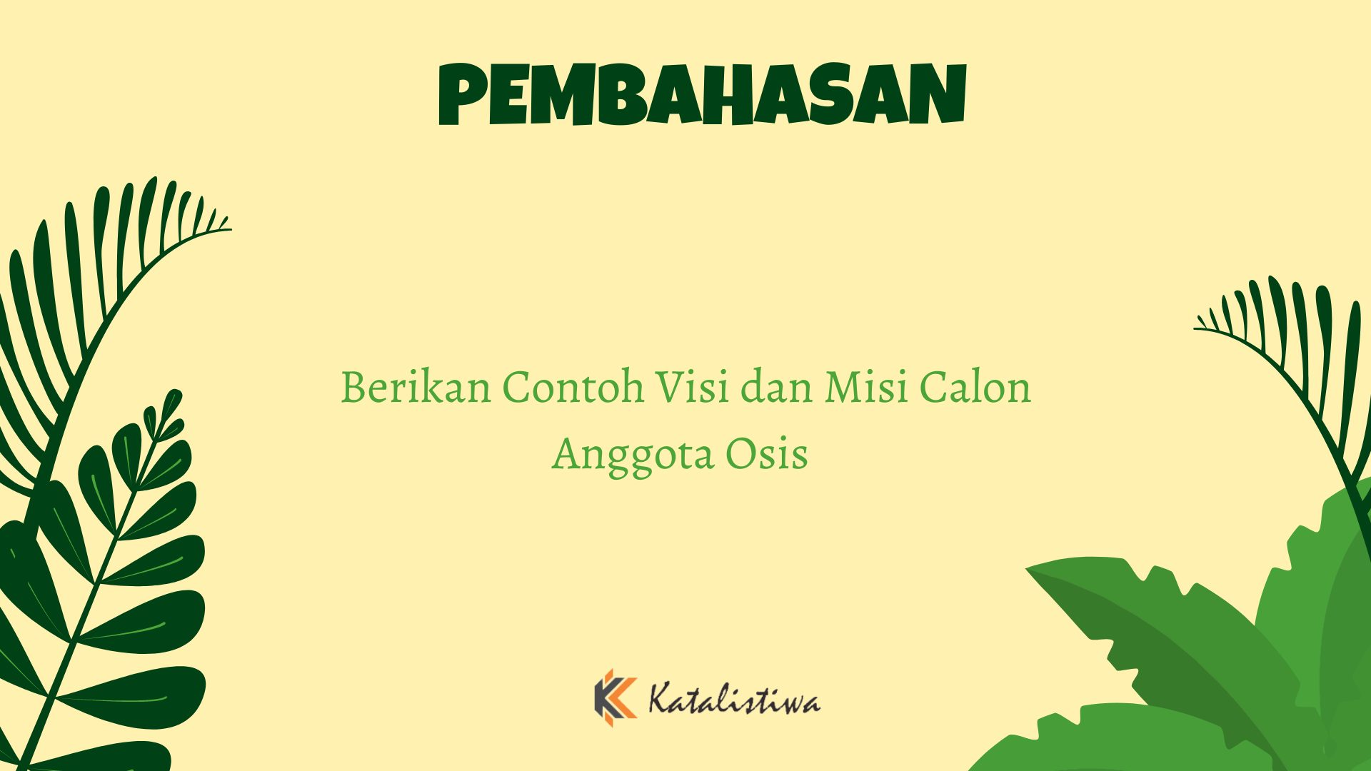 Berikan Contoh Visi dan Misi Calon Anggota Osis