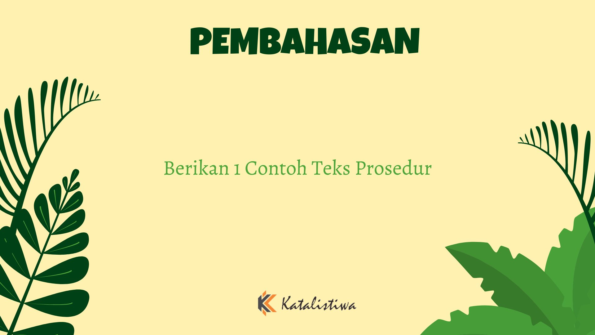 Berikan 1 Contoh Teks Prosedur