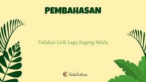 Tuliskan Lirik Lagu Sugeng Ndalu