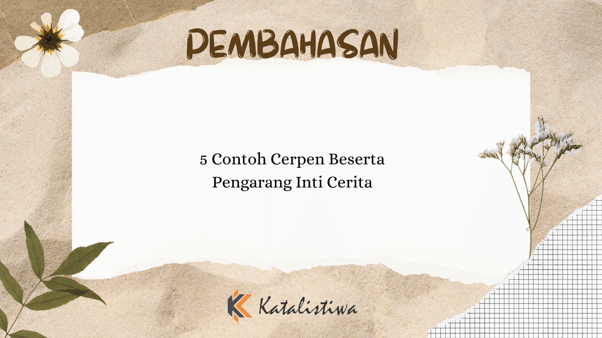 5 Contoh Cerpen Beserta Pengarang Inti Cerita