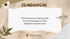 Kitab Sutasoma di Karang Oleh Seorang Pujangga Kerajaan Majapahit Yang Bernama
