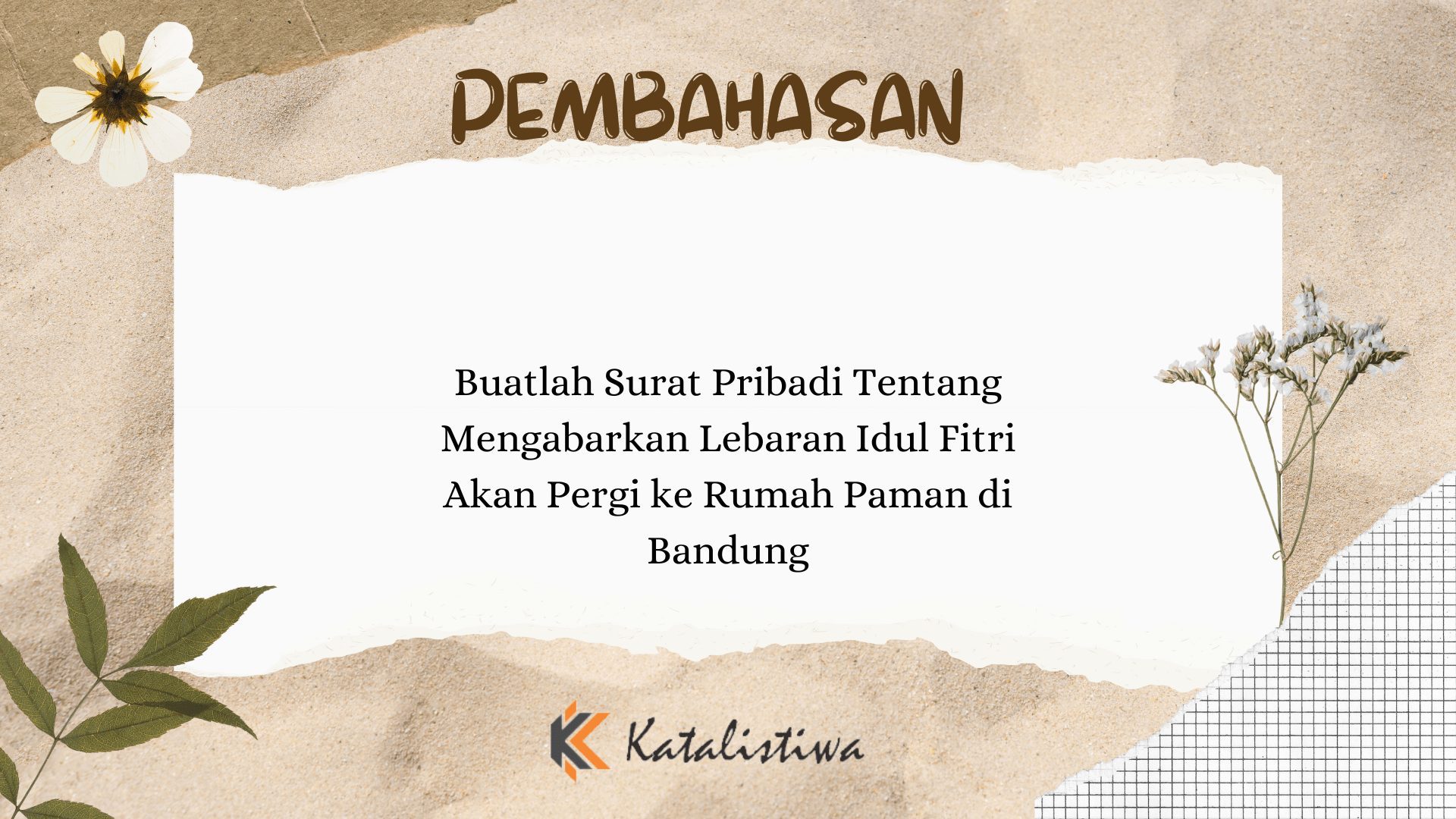Buatlah Surat Pribadi Tentang Mengabarkan Lebaran Idul Fitri Akan Pergi ke Rumah Paman di Bandung