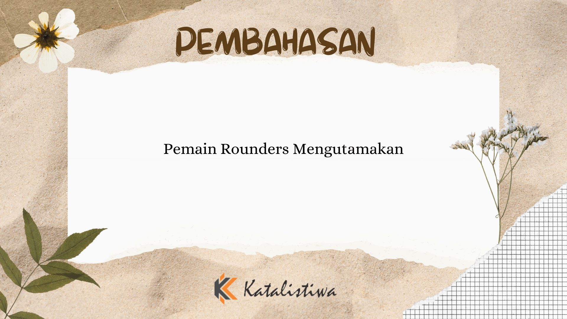 Pemain Rounders Mengutamakan