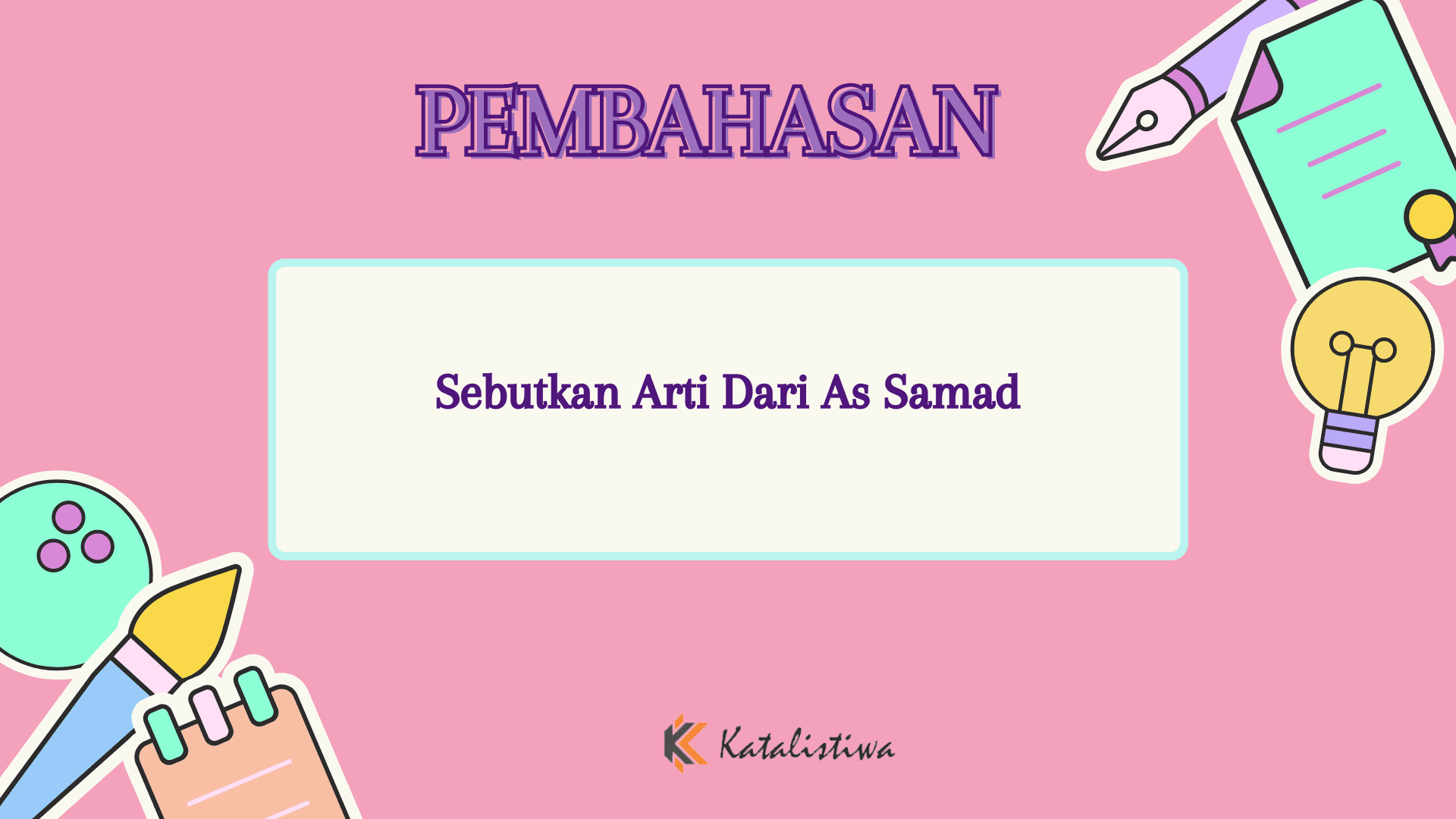Sebutkan Arti Dari As Samad