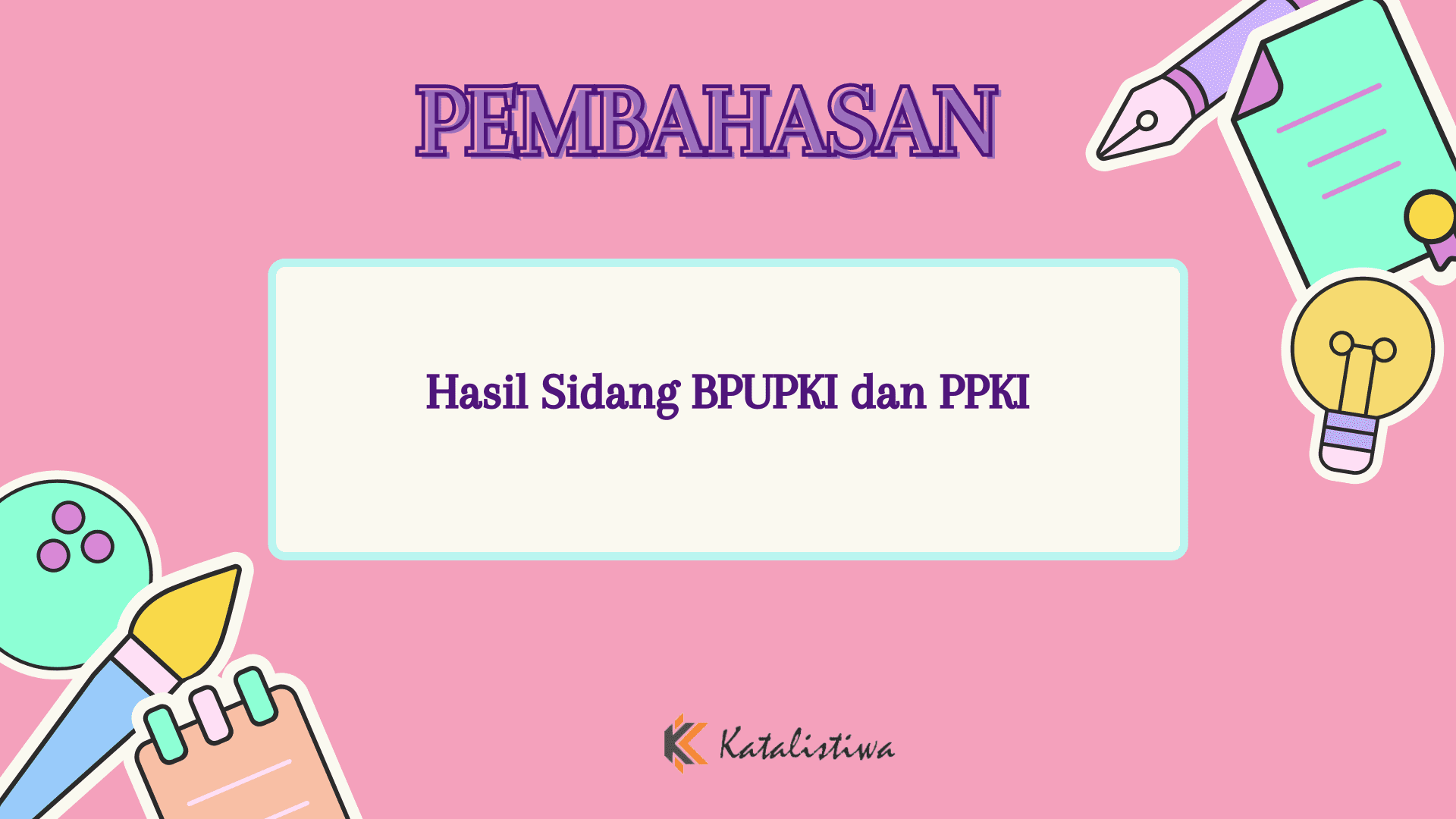 Hasil Sidang BPUPKI dan PPKI