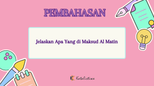 Jelaskan Apa Yang di Maksud Al Matin