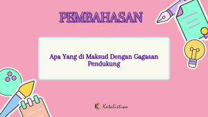 Apa Yang di Maksud Dengan Gagasan Pendukung