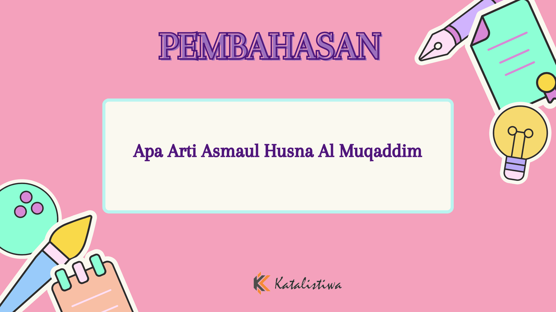 Apa Arti Asmaul Husna Al Muqaddim