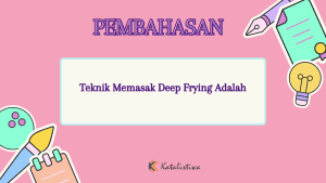 Teknik Memasak Deep Frying Adalah