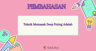 Teknik Memasak Deep Frying Adalah