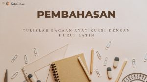 Tulislah Bacaan Ayat Kursi Dengan Huruf Latin