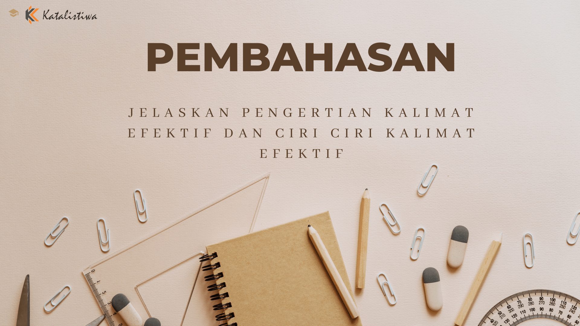 Jelaskan Pengertian Kalimat Efektif dan Ciri Ciri Kalimat Efektif