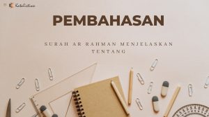 Surah Ar Rahman Menjelaskan Tentang