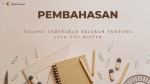 Tolong Ceritakan Sejarah Tentang Jack The Ripper
