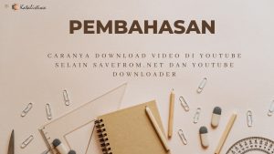 Caranya Download Video di Youtube Selain Savefrom.net dan Youtube Downloader
