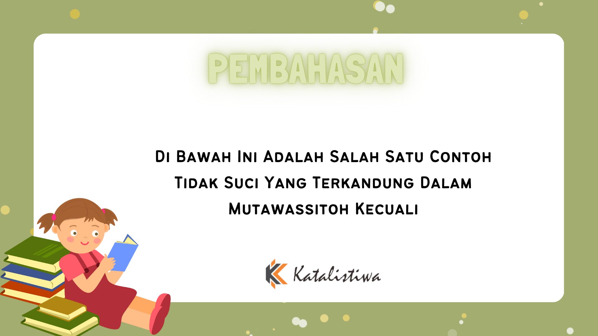 Di Bawah Ini Adalah Salah Satu Contoh Tidak Suci Yang Terkandung Dalam Mutawassitoh Kecuali