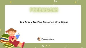Apa Peran Tim Pro Terhadap Mosi Debat