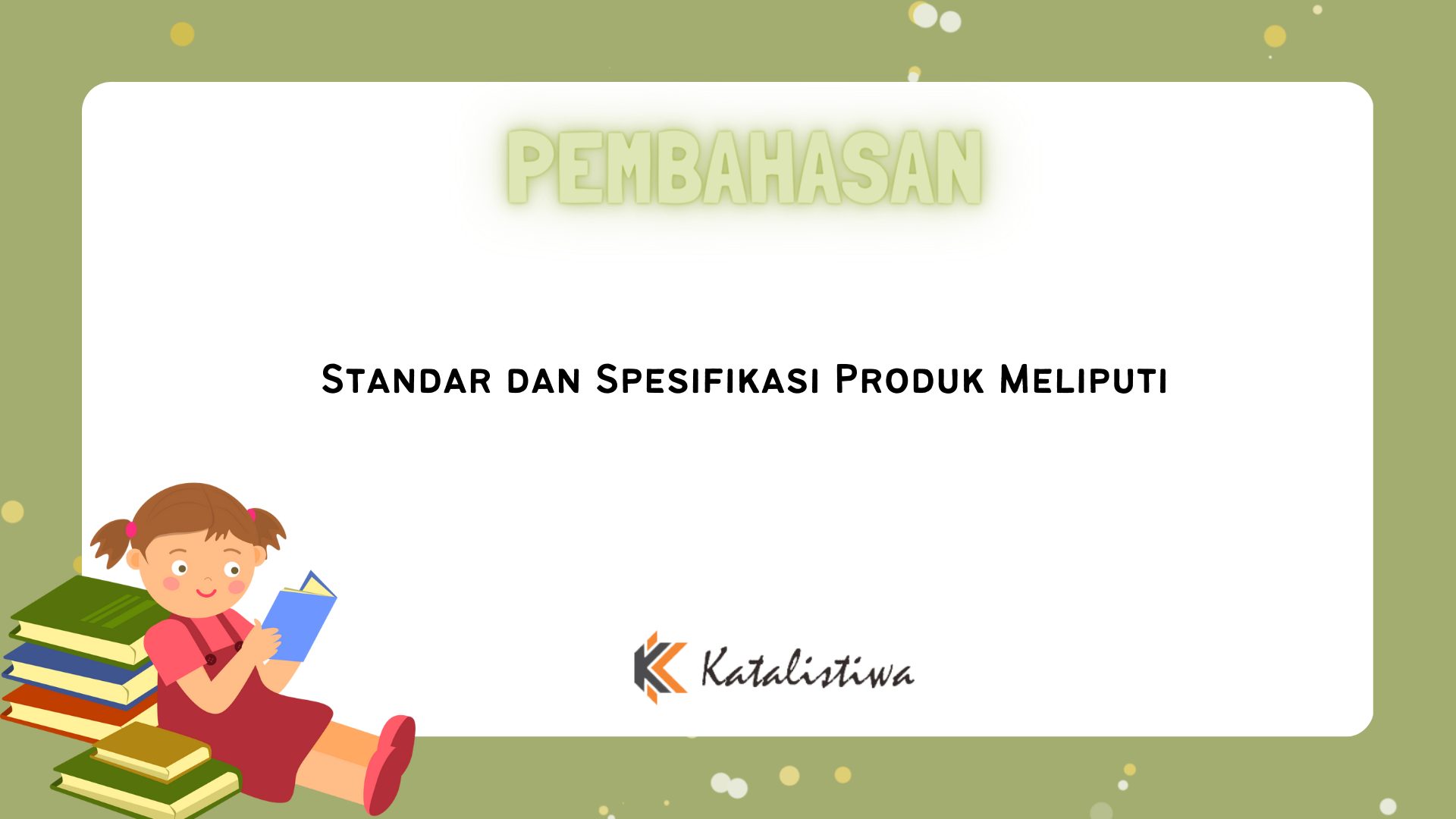 Standar dan Spesifikasi Produk Meliputi