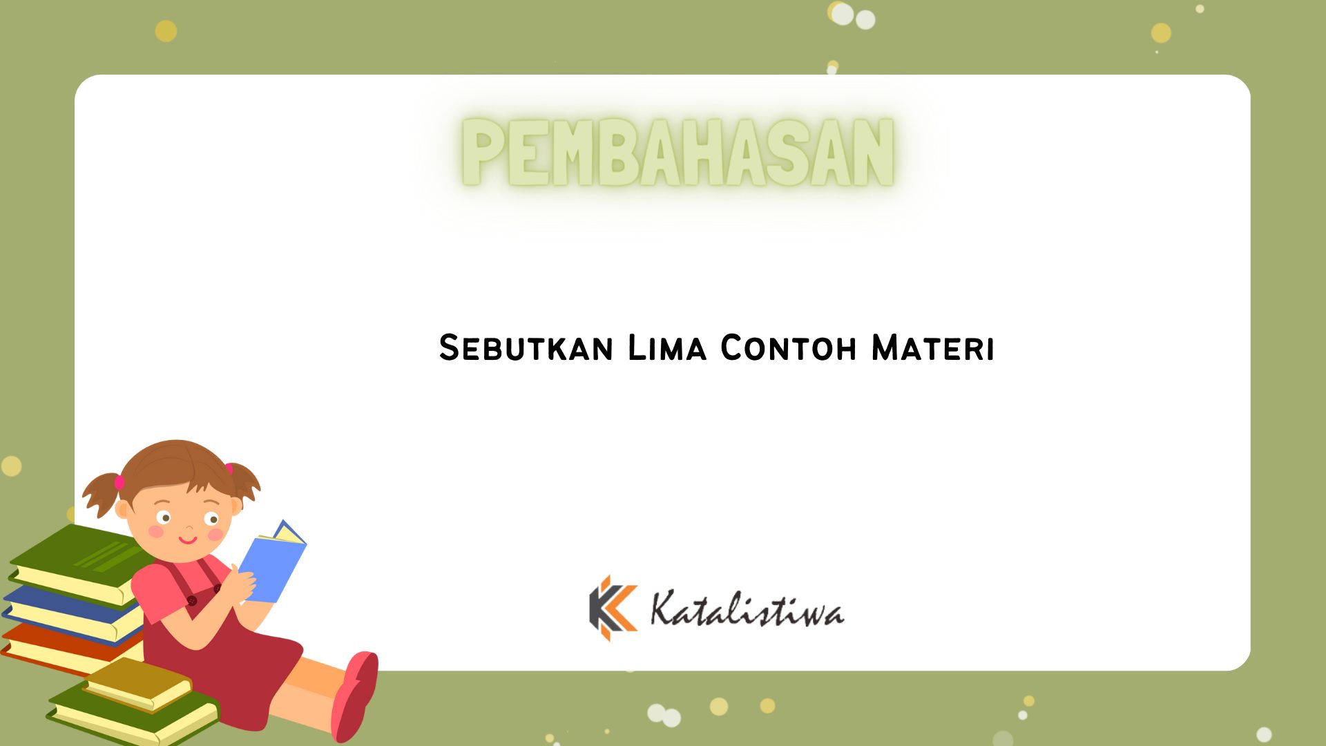 Sebutkan Lima Contoh Materi