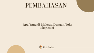 Apa Yang di Maksud Dengan Teks Eksposisi