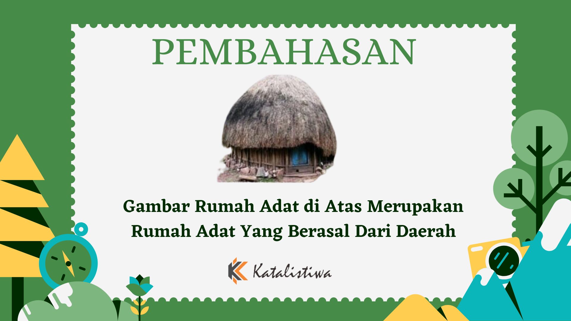 Gambar Rumah Adat di Atas Merupakan Rumah Adat Yang Berasal Dari Daerah