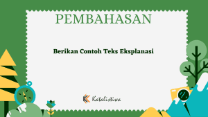 Berikan Contoh Teks Eksplanasi