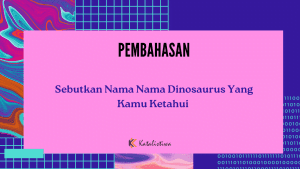 Sebutkan Nama Nama Dinosaurus Yang Kamu Ketahui 