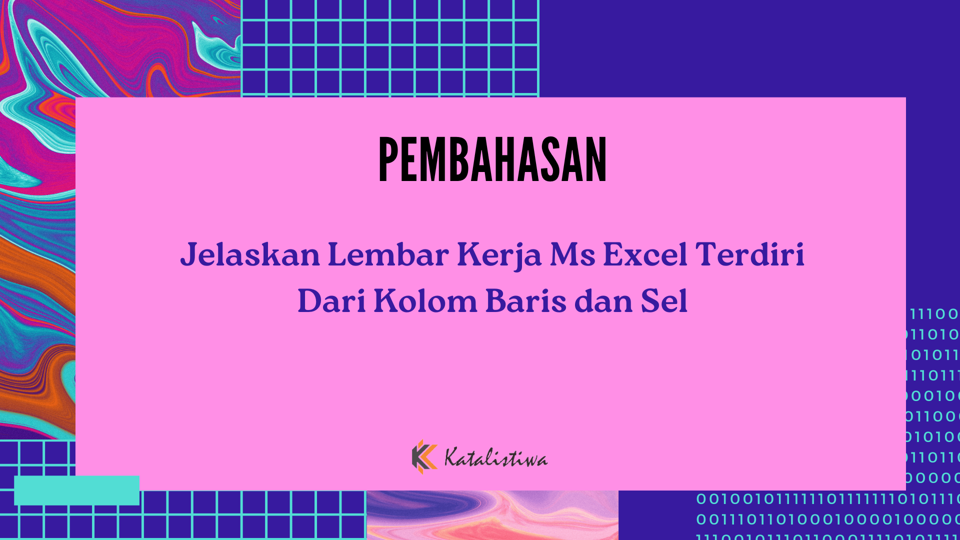 Jelaskan Lembar Kerja Ms Excel Terdiri Dari Kolom Baris dan Sel