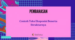 Contoh Teks Eksposisi Beserta Strukturnya