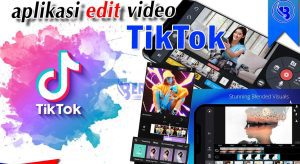 Aplikasi Edit Video TikTok Terbaik dan Hasilnya Keren 1 Aplikasi Edit Video TikTok