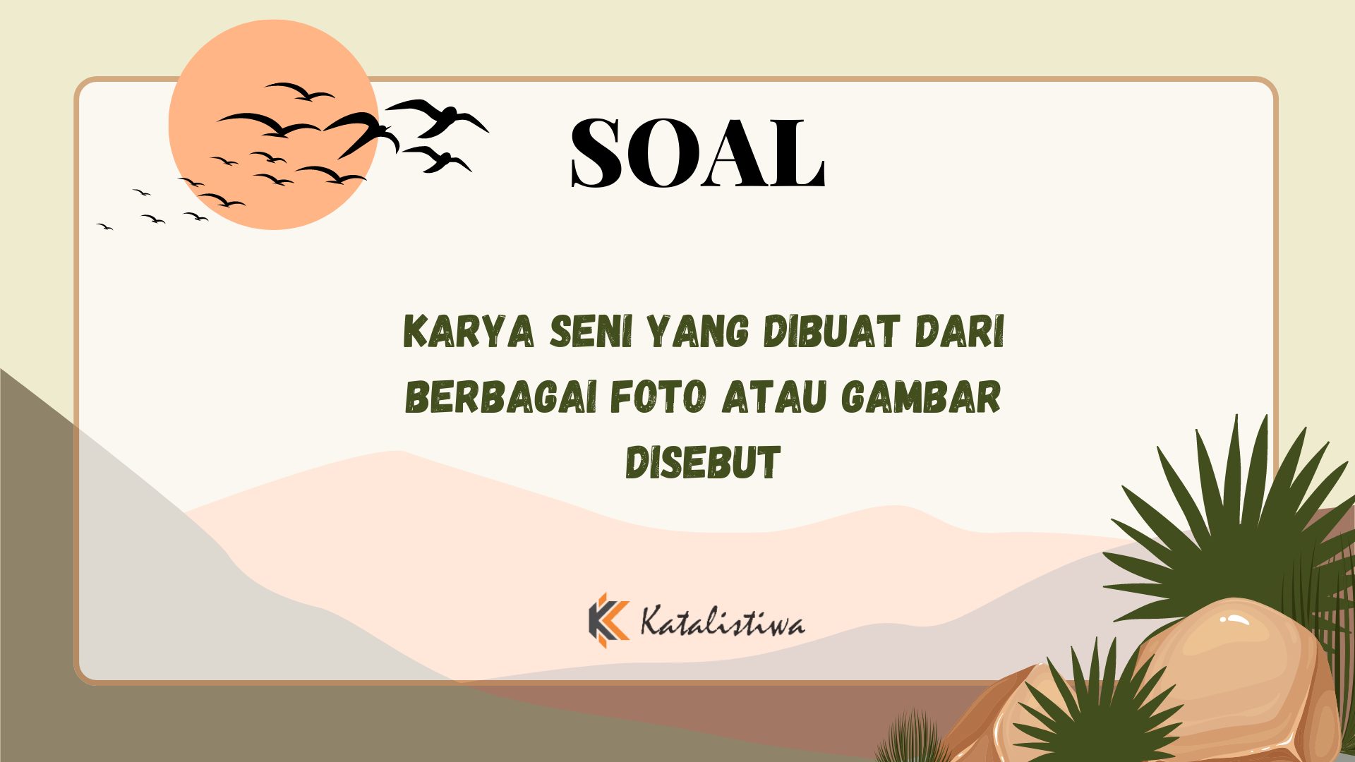 Karya Seni yang Dibuat dari Berbagai Foto atau Gambar Disebut