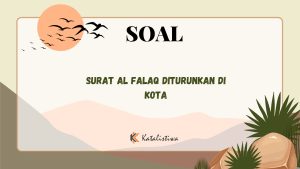 Surat Al Falaq Diturunkan di Kota