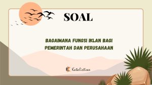 Bagaimana Fungsi Iklan bagi Pemerintah dan Perusahaan