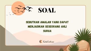 Amalan yang Dapat Menjadikan Seseorang Ahli Surga