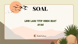 Lirik Lagu Titip Rindu Buat Ayah