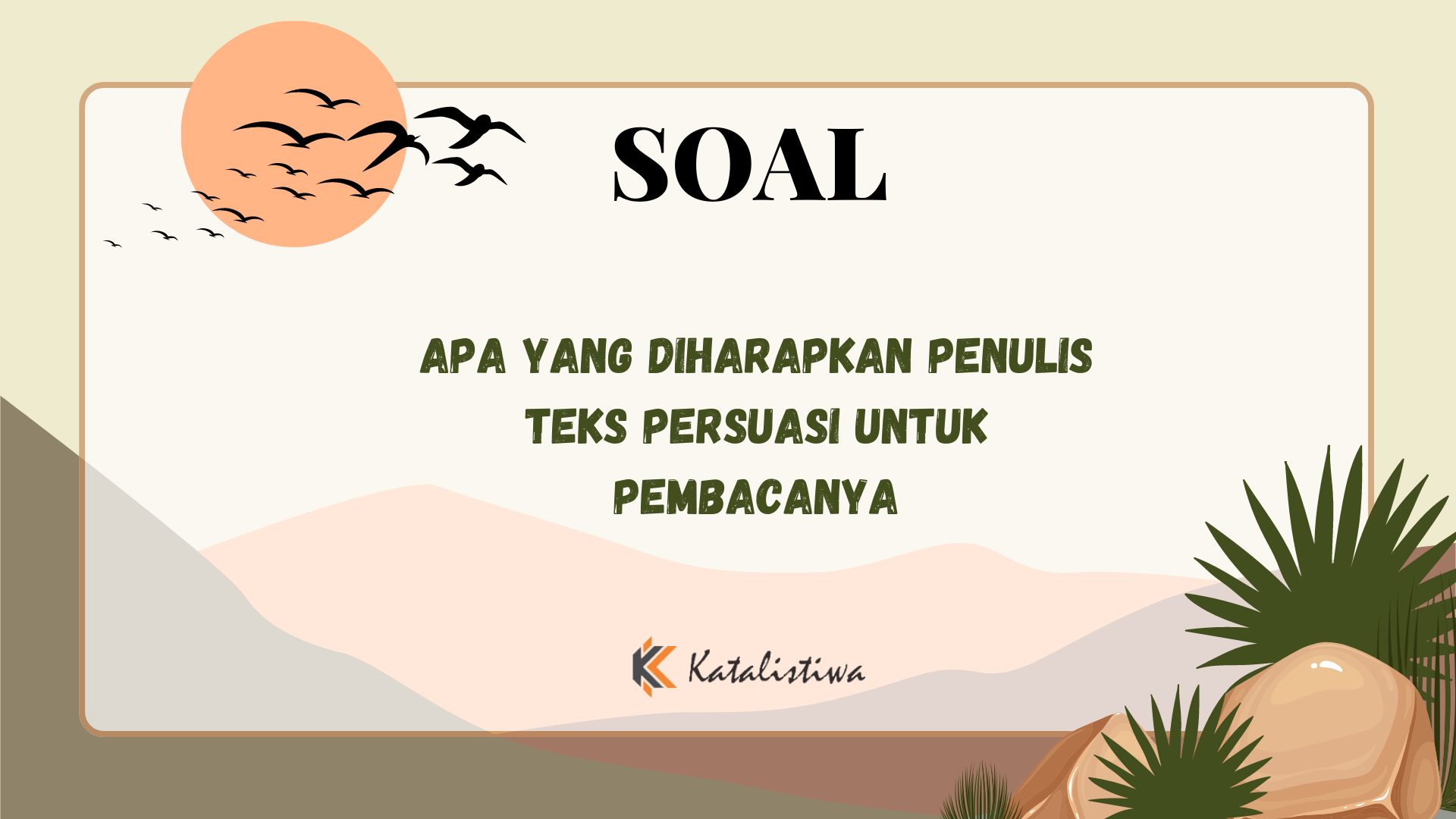 Apa yang Diharapkan Penulis Teks Persuasi untuk Pembacanya