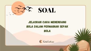  Cara Menendang Bola dalam Permainan Sepak Bola