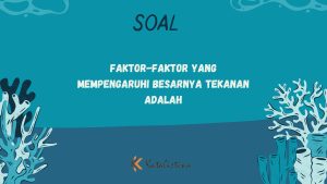 Faktor-faktor yang Mempengaruhi Besarnya Tekanan